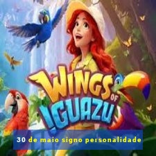 30 de maio signo personalidade